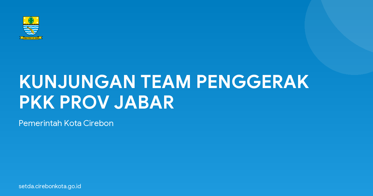 KUNJUNGAN TEAM PENGGERAK PKK PROV JABAR