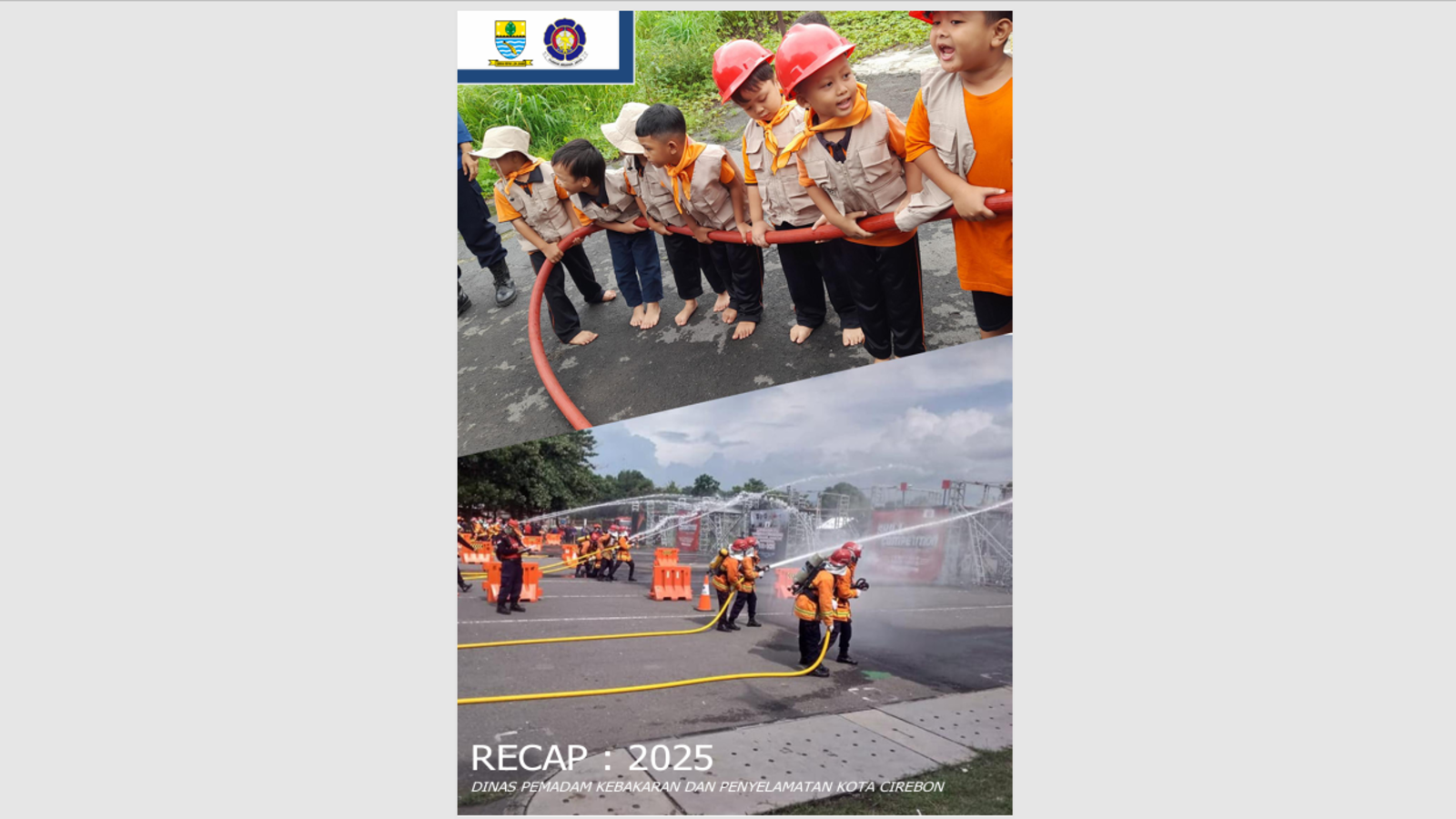 RECAP : 2025. Dinas Pemadam Kebakaran dan Penyelamatan Kota Cirebon