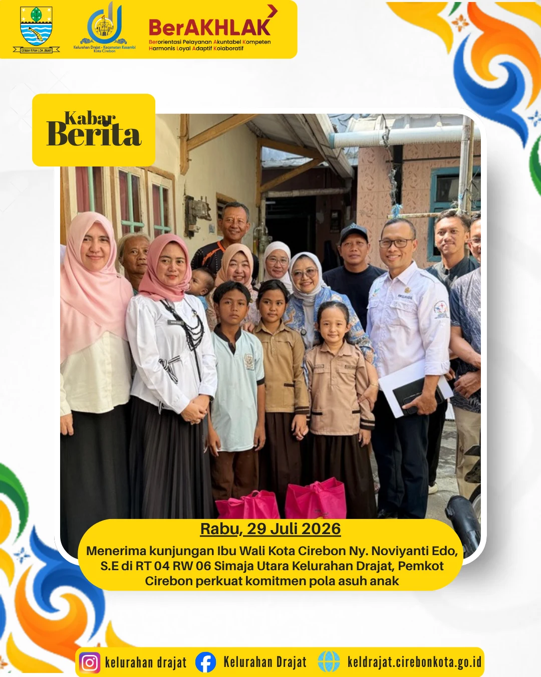 Menerima kunjungan Ibu Wali Kota Cirebon Ny. Noviyanti Edo, S.E di RT 04 RW 06 Simaja Utara Kelurahan Drajat, Pemerintah Kota Cirebon perkuat komitmen pola asuh anak